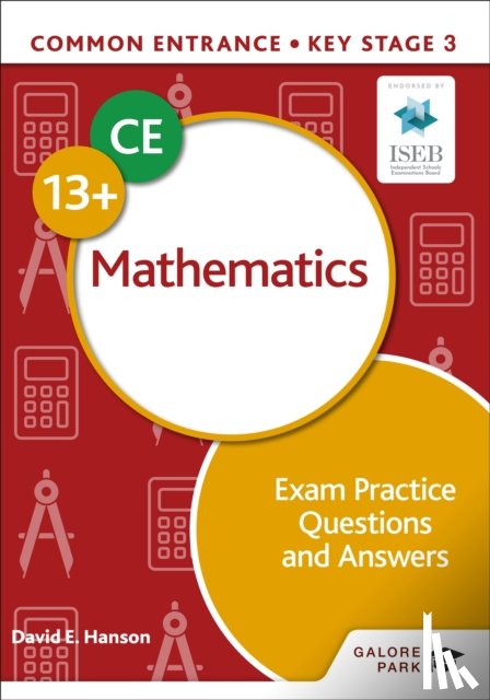 Hanson, David E - Common Entrance 13+ Mathematics Exam Practice Questions and Answers