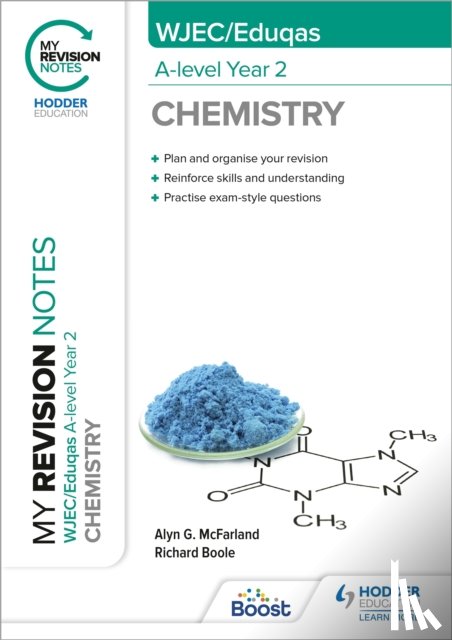Boole, Richard, McFarland, Alyn G. - My Revision Notes: WJEC/Eduqas A-Level Year 2 Chemistry