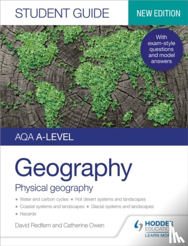 Redfern, David - AQA A-level Geography Student Guide: Physical Geography
