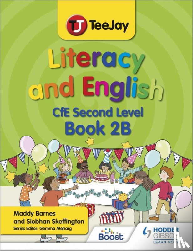 Barnes, Madeleine, Skeffington, Siobhan - TeeJay Literacy and English CfE Second Level Book 2B