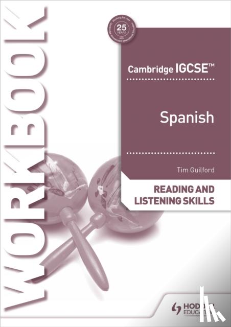 Guilford, Timothy - Cambridge IGCSE™ Spanish Reading and Listening Skills Workbook