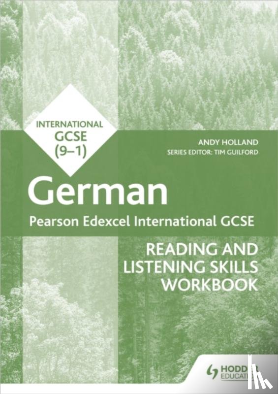Holland, Andrew - Pearson Edexcel International GCSE German Reading and Listening Skills Workbook