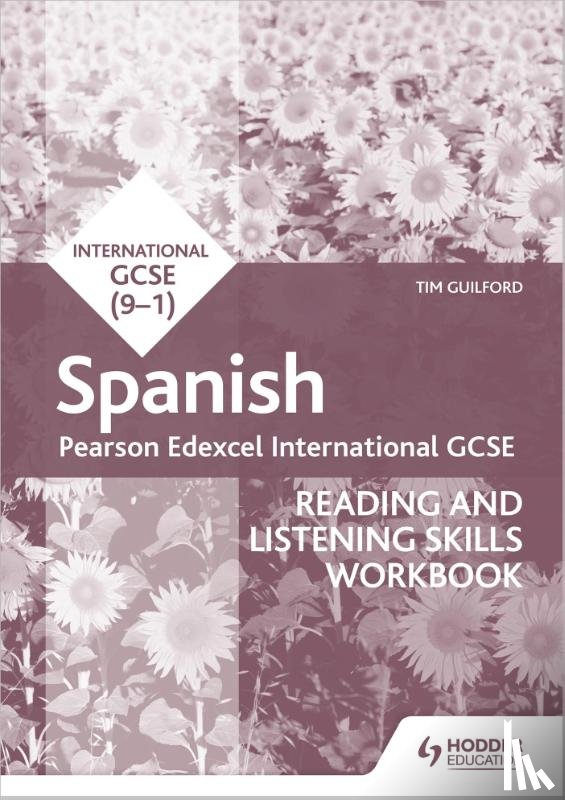 Guilford, Timothy - Pearson Edexcel International GCSE Spanish Reading and Listening Skills Workbook