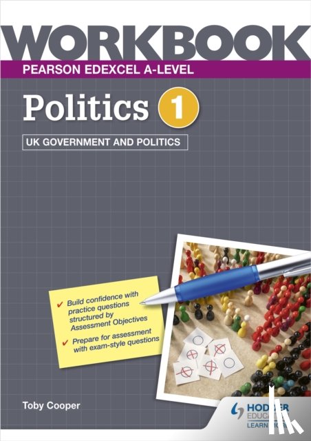 Cooper, Toby - Pearson Edexcel A-level Politics Workbook 1: UK Government and Politics