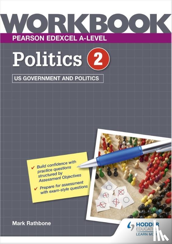 Rathbone, Mark - Pearson Edexcel A-level Politics Workbook 2: US Government and Politics