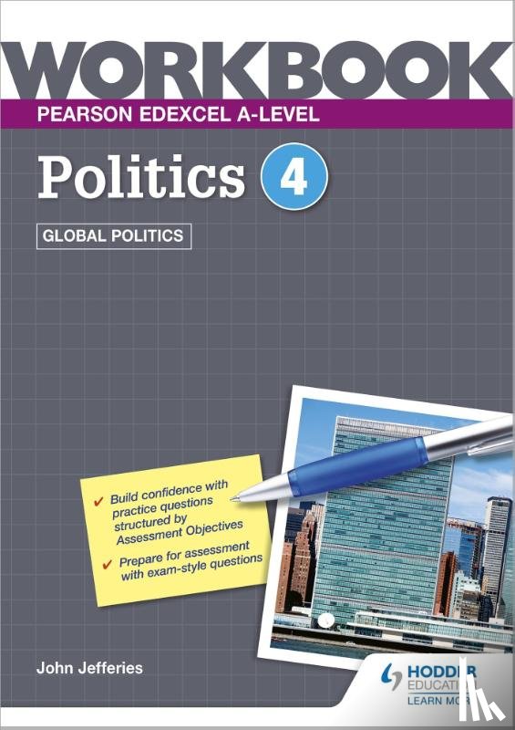 Jefferies, John - Pearson Edexcel A-level Politics Workbook 4: Global Politics
