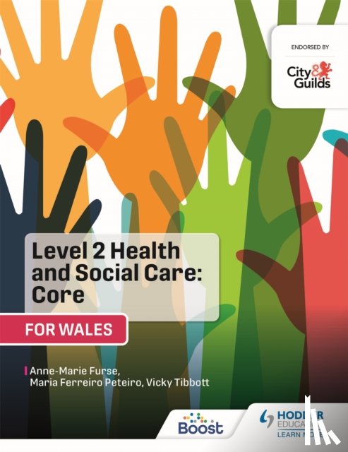 Furse, Anne-Marie, Tibbott, Vicky, Peteiro, Maria Ferreiro - Level 2 Health and Social Care: Core (for Wales)