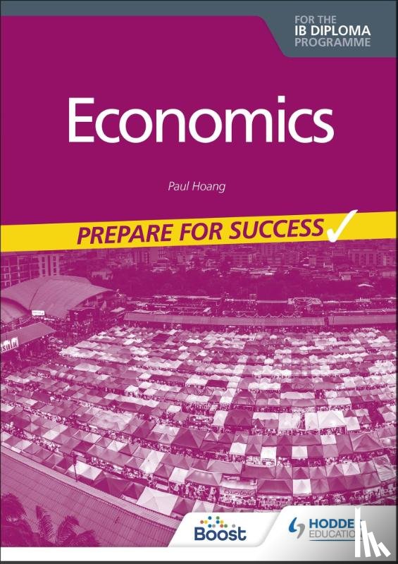 Hoang, Paul - Economics for the IB Diploma: Prepare for Success