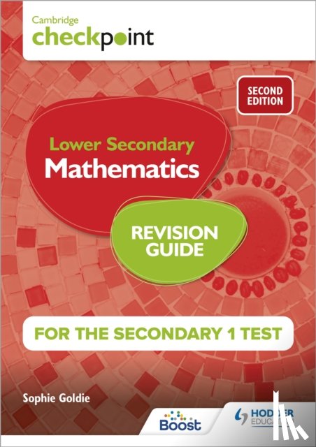 Goldie, Sophie - Cambridge Checkpoint Lower Secondary Mathematics Revision Guide for the Secondary 1 Test 2nd edition