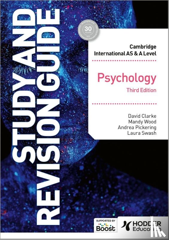 Clarke, David, Wood, Mandy, Pickering, Andrea, Swash, Dr Laura - Cambridge International AS/A Level Psychology Study and Revision Guide Third Edition