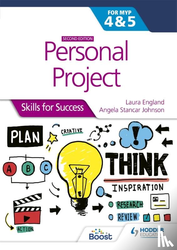 England, Laura, Johnson, Angela Stancar - Personal Project for the IB MYP 4&5: Skills for Success Second edition