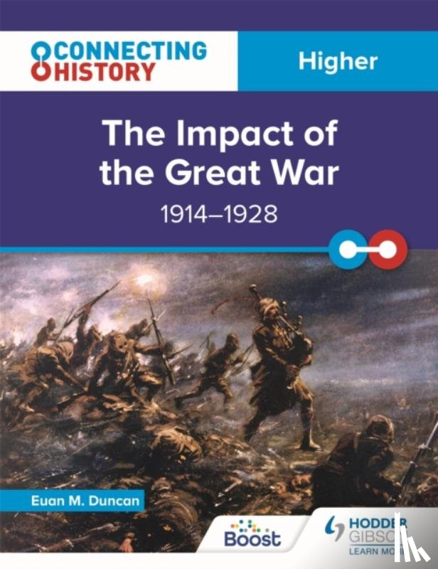 Duncan, Euan M. - Connecting History: Higher The Impact of the Great War, 1914–1928