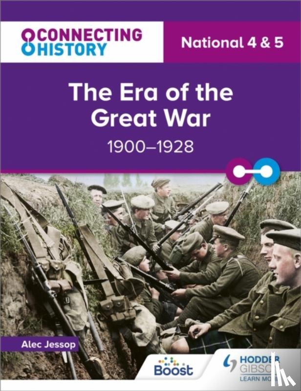 Jessop, Alec - Connecting History: National 4 & 5 The Era of the Great War, 1900–1928