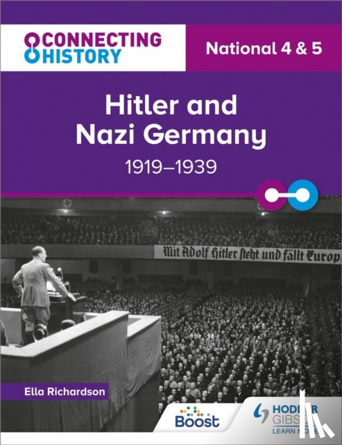 Richardson, Ella - Connecting History: National 4 & 5 Hitler and Nazi Germany, 1919–1939