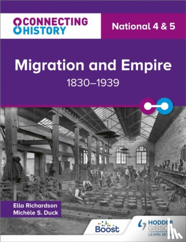 Richardson, Ella - Connecting History: National 4 & 5 Migration and Empire, 1830–1939