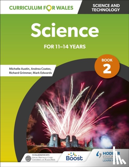 Grimmer, Richard, Coates, Andrea, Austin, Michelle, Edwards, Mark - Curriculum for Wales: Science for 11-14 years: Pupil Book 2