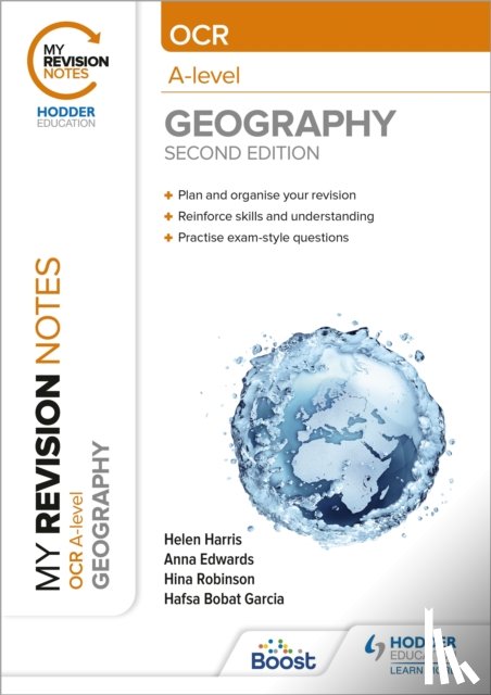 Harris, Helen, Edwards, Anna, Robinson, Hina, Garcia, Hafsa Bobat - My Revision Notes: OCR A-Level Geography: Second Edition