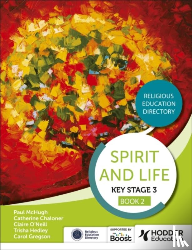 McHugh, Paul, Hedley, Trisha, O'Neill, Claire, Gregson, Carol - Spirit and Life: Religious Education Directory for Catholic Schools Key Stage 3 Book 2