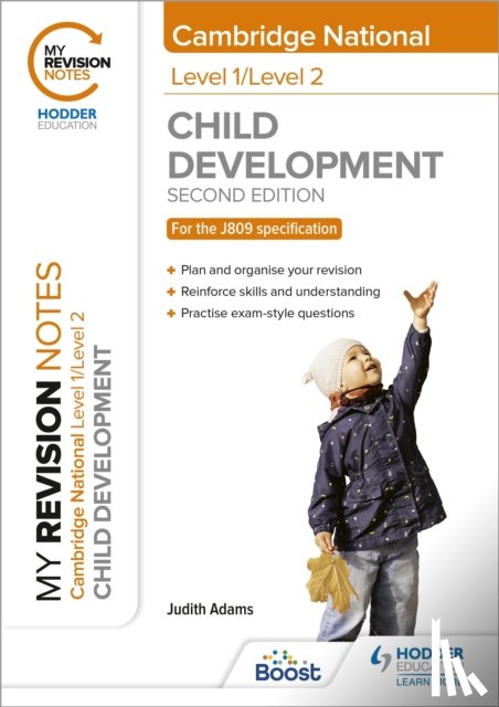 Adams, Judith - My Revision Notes: Level 1/Level 2 Cambridge National in Child Development: Second Edition