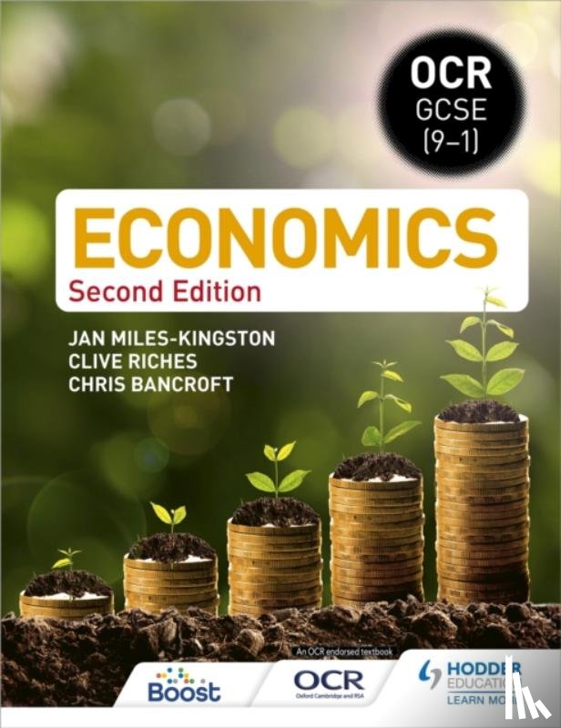 Miles-Kingston, Jan, Riches, Clive, Bancroft, Christopher - OCR GCSE (9-1) Economics: Second Edition