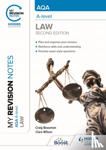 Beauman, Craig, Wilson, Clare - My Revision Notes: AQA A Level Law Second Edition