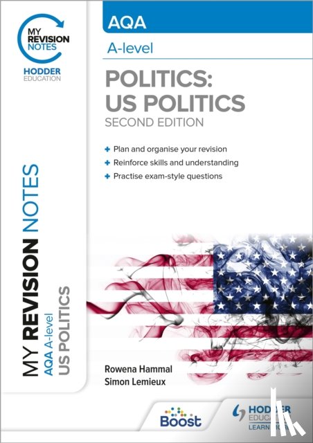 Hammal, Rowena, Lemieux, Simon - My Revision Notes: AQA A-level Politics: US and Comparative Politics: Second Edition