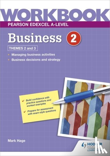 Hage, Mark - Pearson Edexcel A-Level Business Workbook 2