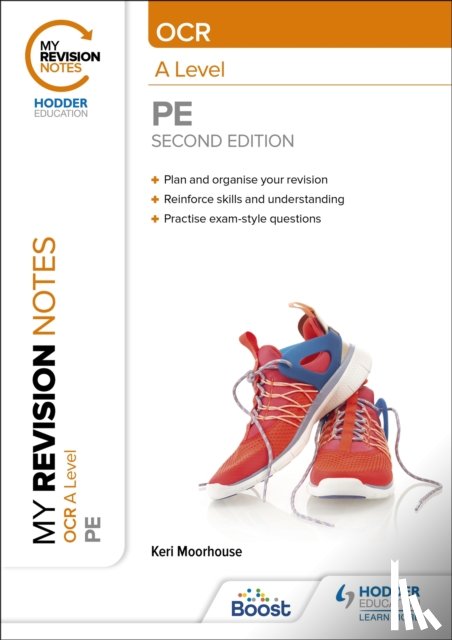Moorhouse, Keri - My Revision Notes: OCR A Level PE: Second Edition