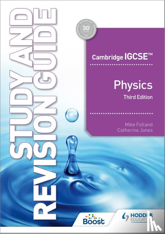 Folland, Mike, Jones, Catherine - Cambridge IGCSE™ Physics Study and Revision Guide Third Edition