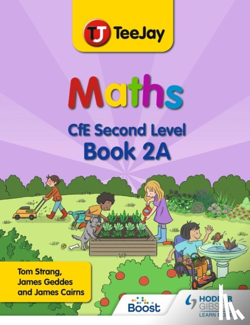 Strang, Thomas, Geddes, James, Cairns, James - TeeJay Maths CfE Second Level Book 2A Second Edition