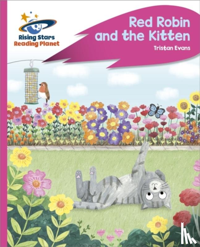 Evans, Tristan - Reading Planet - Red Robin and the Kitten - Pink C: Rocket Phonics