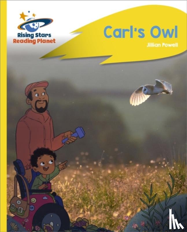 Powell, Jillian - Reading Planet - Carl's Owl - Yellow Plus: Rocket Phonics