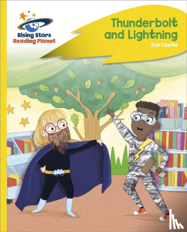 Clarke, Zoe - Reading Planet - Thunderbolt and Lightning - Yellow Plus: Rocket Phonics