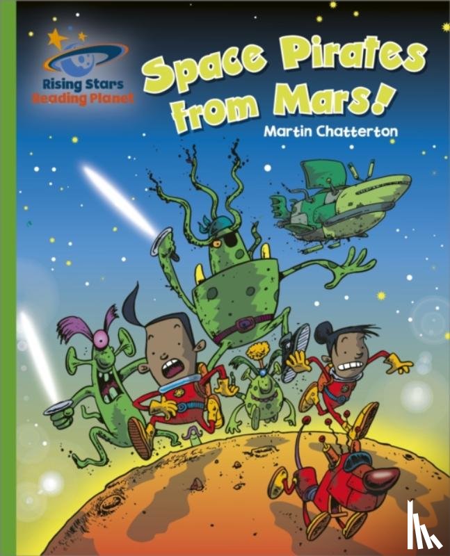 Chatterton, Martin - Reading Planet - Space Pirates from Mars! - Green: Galaxy