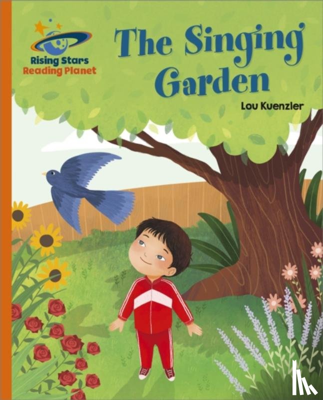 Kuenzler, Lou - Reading Planet - The Singing Garden - Orange: Galaxy