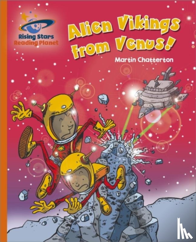 Chatterton, Martin - Reading Planet - Alien Vikings from Venus! - Orange: Galaxy