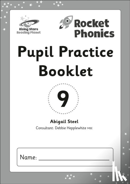 Steel, Abigail - Reading Planet: Rocket Phonics - Pupil Practice Booklet 9