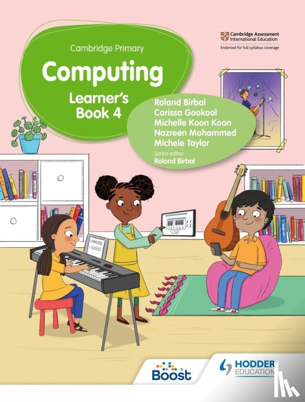 Birbal, Roland, Taylor, Michele, Mohammed, Nazreen, Koon, Michelle Koon - Cambridge Primary Computing Learner's Book Stage 4
