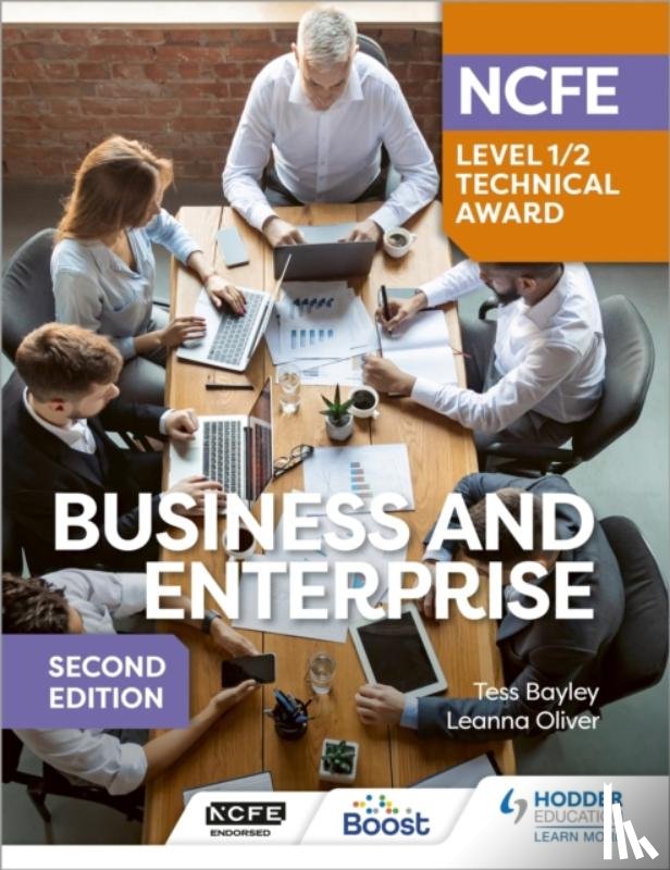 Bayley, Tess, Oliver, Leanna - NCFE Level 1/2 Technical Award in Business and Enterprise Second Edition
