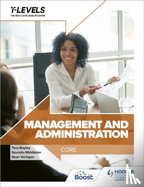 Vertigan, Sean, Bayley, Tess, Middleton, Saundra - Management and Administration T Level: Core