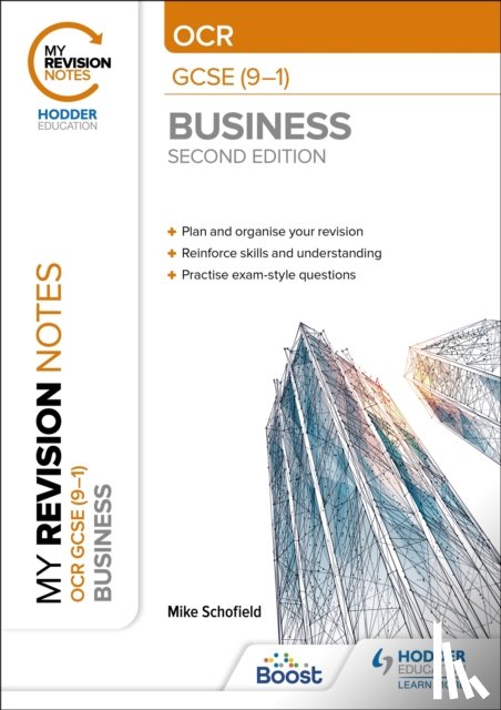 Schofield, Mike - My Revision Notes: OCR GCSE (9-1) Business Second Edition