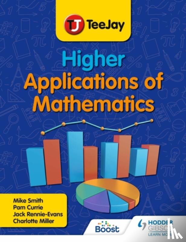 Smith, Mike, Currie, Pamela, Rennie-Evans, Jack, Miller, Charlotte - TeeJay Higher Applications of Mathematics