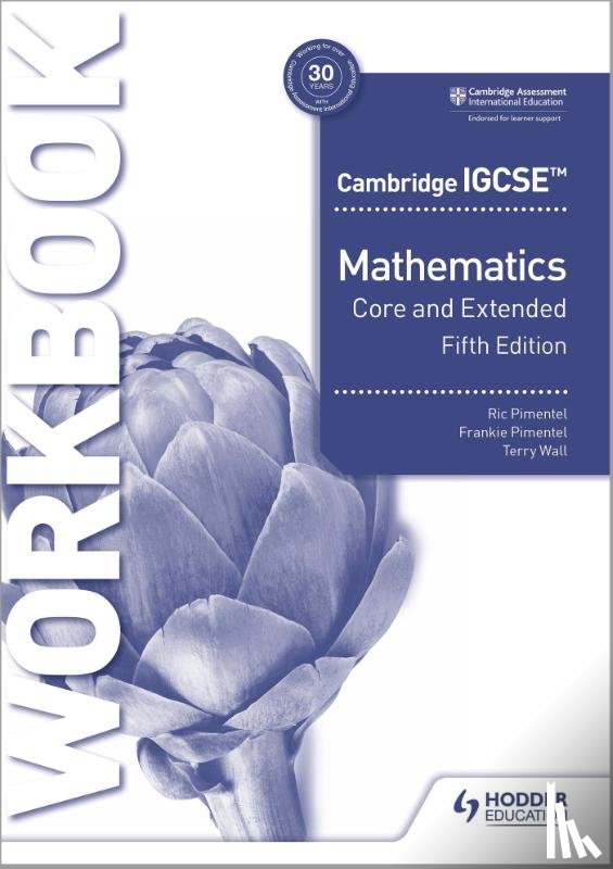 Pimentel, Ric, Pimentel, Frankie, Wall, Terry - Cambridge IGCSE Core and Extended Mathematics Workbook Fifth edition
