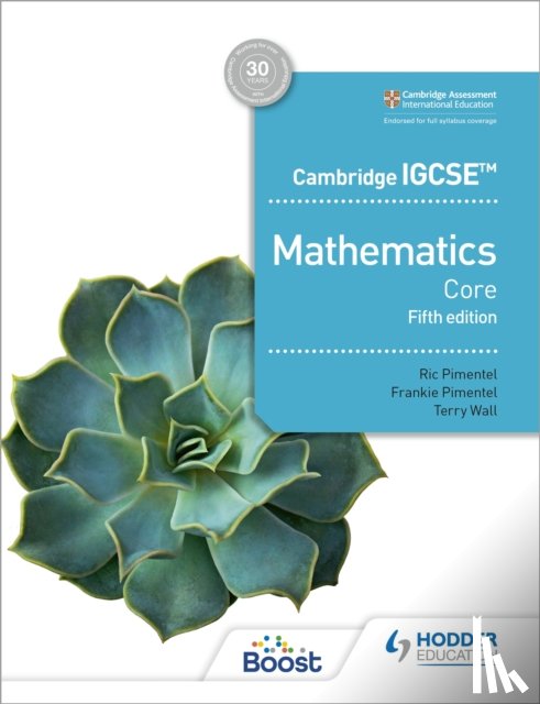 Pimentel, Ric, Pimentel, Frankie, Wall, Terry - Cambridge IGCSE Core Mathematics Fifth edition