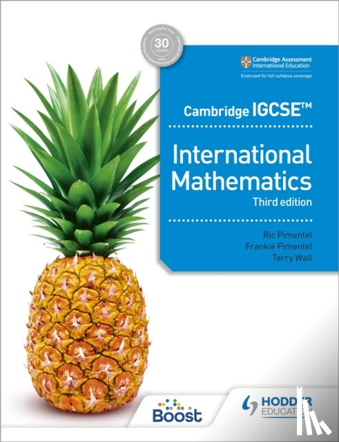 Pimentel, Ric, Pimentel, Frankie, Wall, Terry - Cambridge IGCSE International Mathematics Third edition