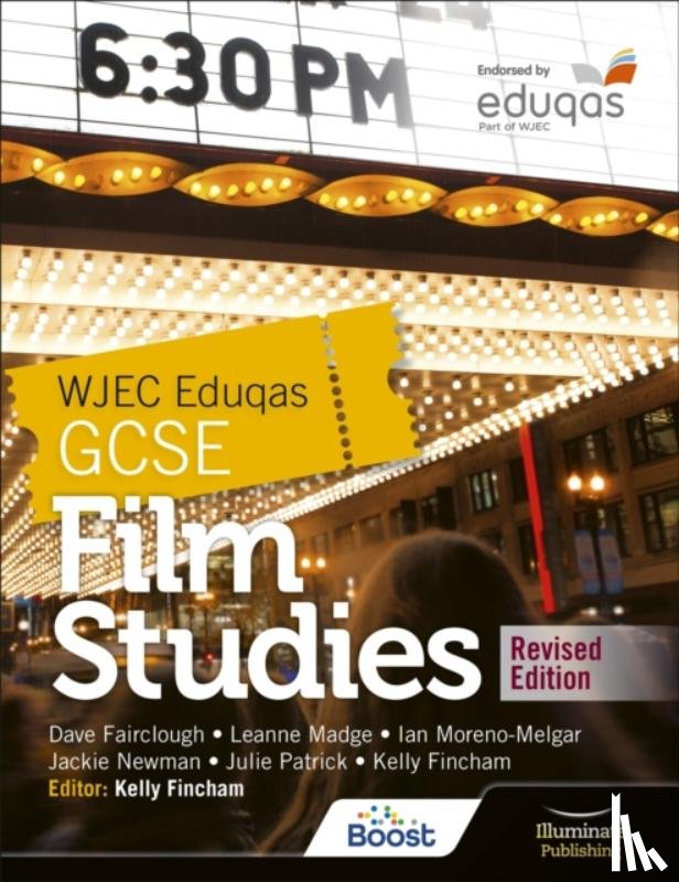 Newman, Jackie, Fairclough, Dave, Fincham, Kelly, Patrick, Julie - WJEC Eduqas GCSE Film Studies – Student Book - Revised Edition