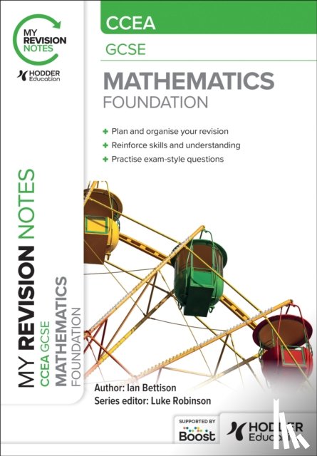 Bettison, Ian - My Revision Notes: CCEA GCSE Mathematics Foundation