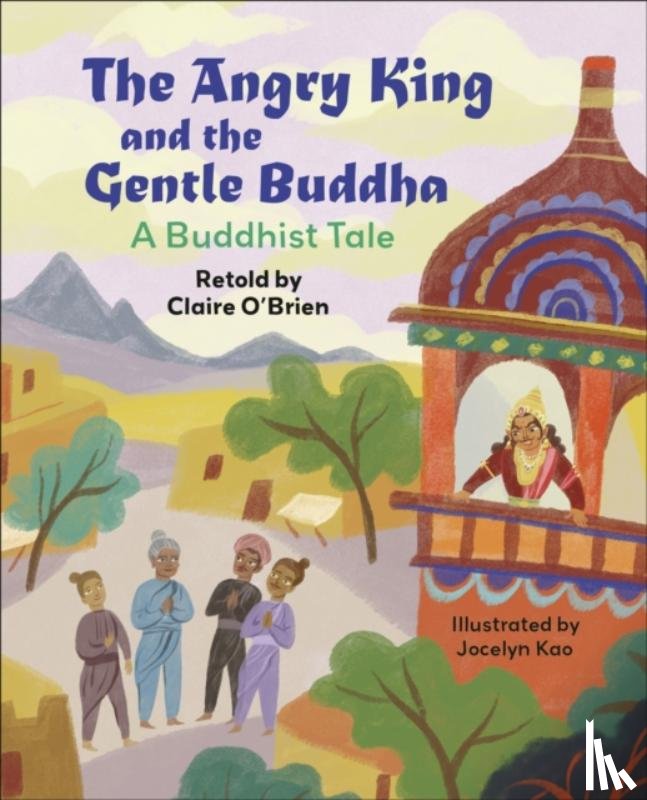 O'Brien, Claire - Reading Planet KS2: The Angry King and the Gentle Buddha: A Tale from Buddhism - Stars/Lime