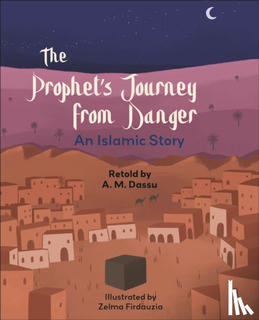 Dassu, A.M. - Reading Planet KS2: The Prophet's Journey from Danger: An Islamic Story - Mercury/Brown