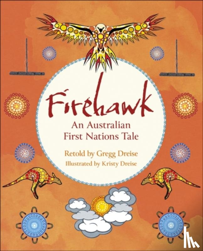 Dreise, Gregg - Reading Planet KS2: Firehawk: An Australian First Nations Tale - Venus/Brown